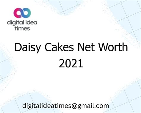 Daisy cakes net worth - Daisy cakes net worth 2021.continue to next page below to see how much is geoffry manthorne really worth, including net worth, estimated earnings, and salary for 2020 and 2021. At daisy cakes everything we do is handmade with love.